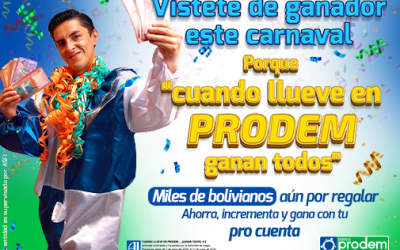 Vístete de ganador este carnaval. Porque «cuando llueve en PRODEM ganan todos»